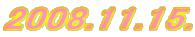 2008.11.15.