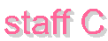 staff C