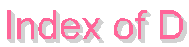 Index of D